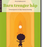 Barn trenger håp