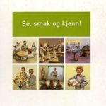 Se, smak og kjenn!