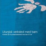 Liturgisk verksted med barn