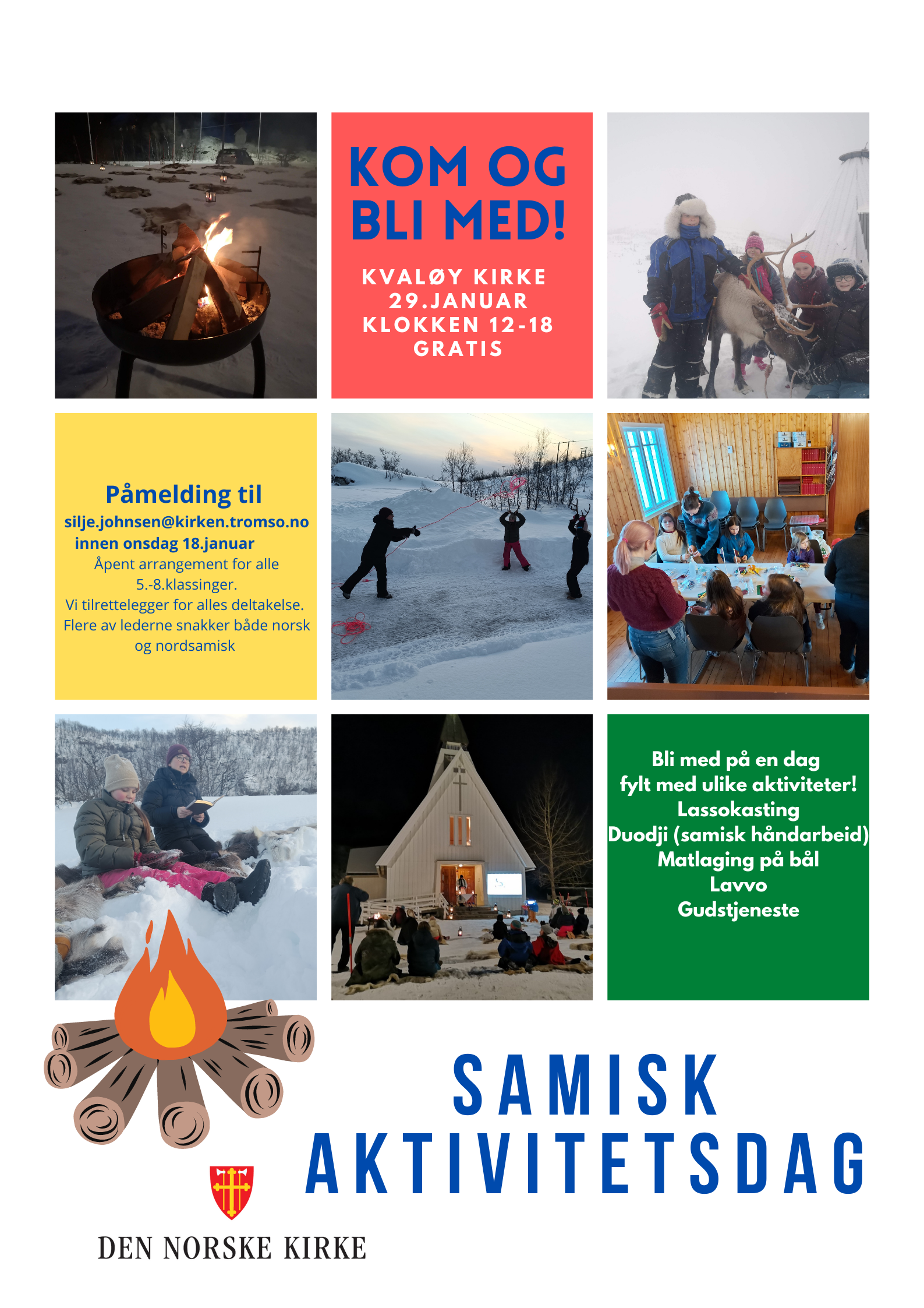 Dette er en plakat der det står "Bli med!", samt dato og hvilken kirke aktivitetsdagen skal være i. Bildemosaikken viser et bål i bålpanne, barn som leker ute i snøen og inne i kirka.  Ett bilde fra utegudstjenesten.  Det er også en beskrivelse av hvordan påmeldingen skjer og kort om aktivitetene.